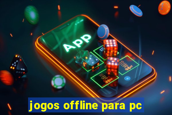 jogos offline para pc